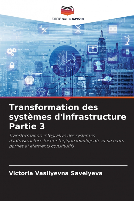 Transformation des systèmes d’infrastructure Partie 3