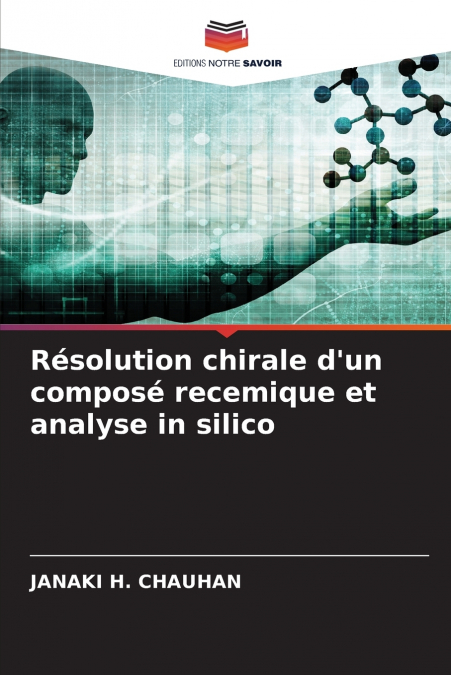 Résolution chirale d’un composé recemique et analyse in silico