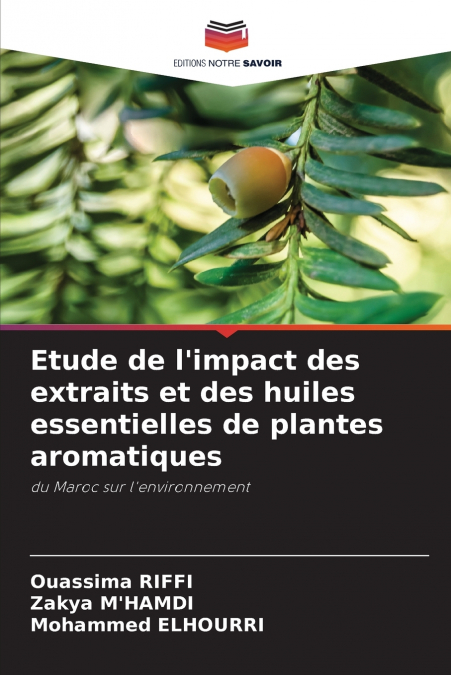 Etude de l’impact des extraits et des huiles essentielles de plantes aromatiques