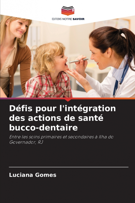 Défis pour l’intégration des actions de santé bucco-dentaire