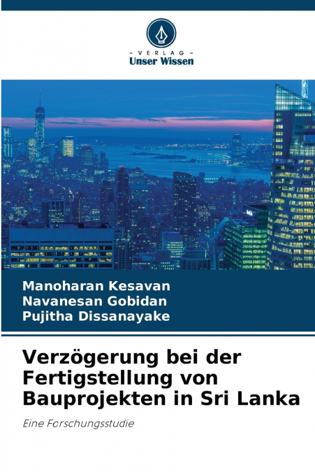 Verzögerung bei der Fertigstellung von Bauprojekten in Sri Lanka