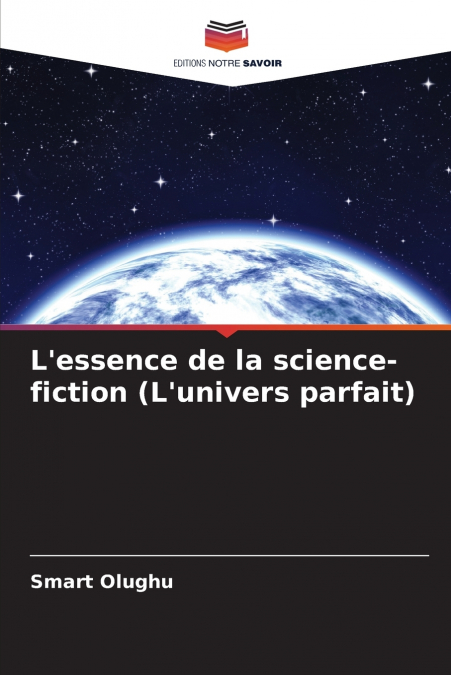 L’essence de la science-fiction (L’univers parfait)