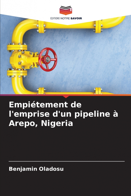 Empiétement de l’emprise d’un pipeline à Arepo, Nigeria