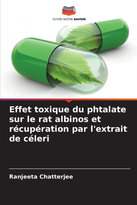 Effet toxique du phtalate sur le rat albinos et récupération par l’extrait de céleri