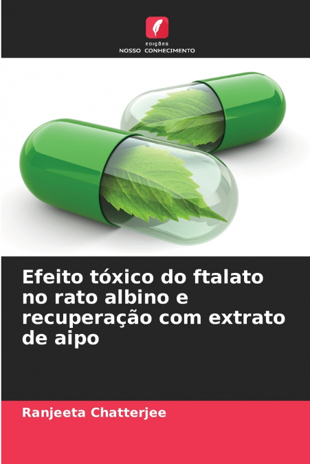 Efeito tóxico do ftalato no rato albino e recuperação com extrato de aipo