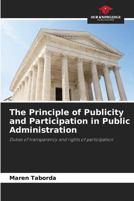 The Principle of Publicity and Participation in Public Administration