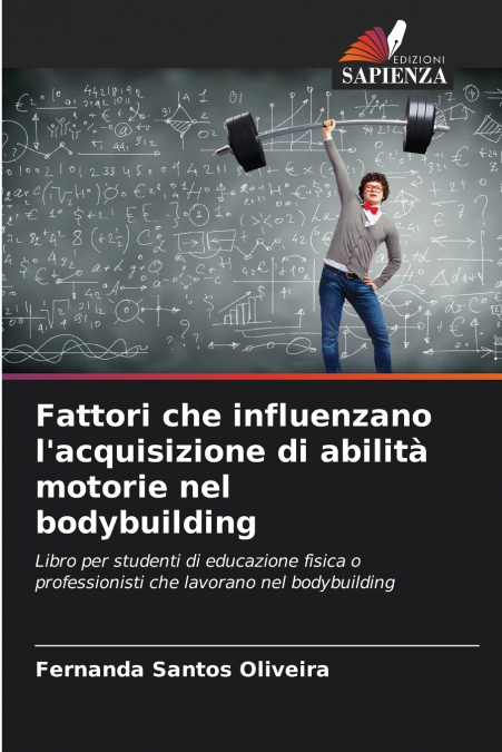 Fattori che influenzano l’acquisizione di abilità motorie nel bodybuilding