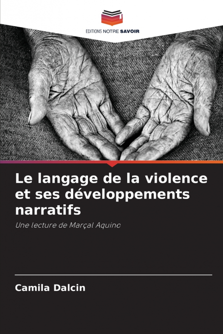 Le langage de la violence et ses développements narratifs