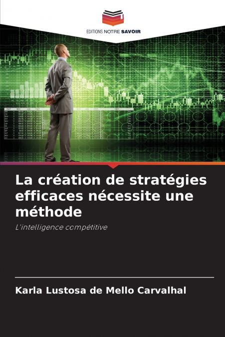 La création de stratégies efficaces nécessite une méthode