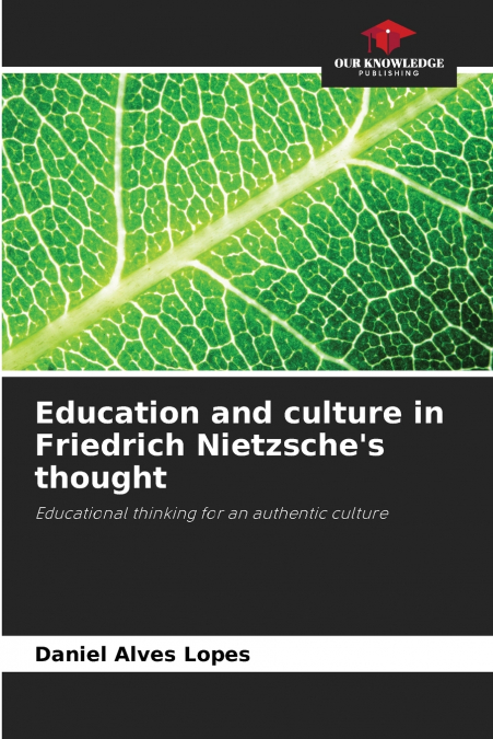 Education and culture in Friedrich Nietzsche’s thought