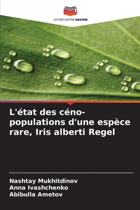 L’état des céno-populations d’une espèce rare, Iris alberti Regel