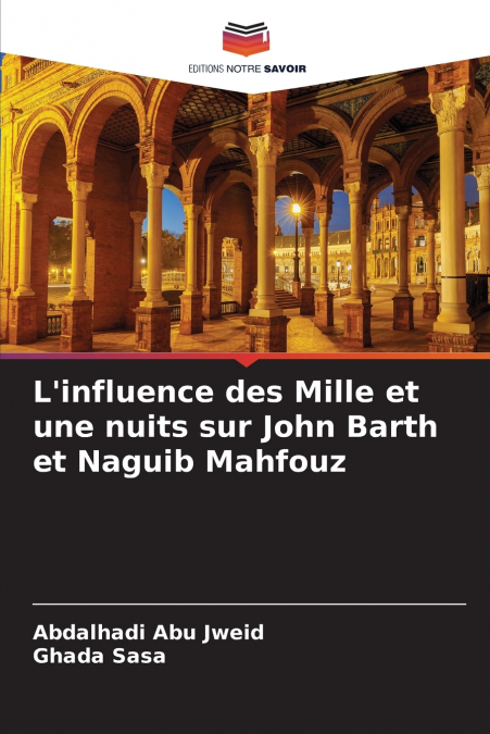 L’influence des Mille et une nuits sur John Barth et Naguib Mahfouz