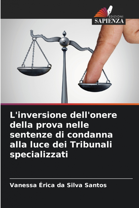 L’inversione dell’onere della prova nelle sentenze di condanna alla luce dei Tribunali specializzati