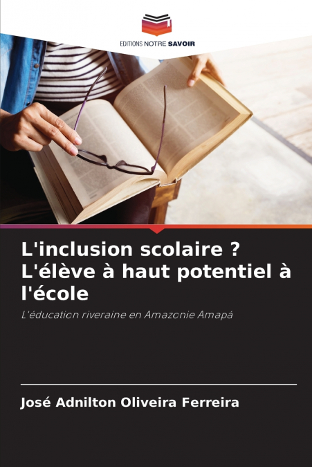 L’inclusion scolaire ? L’élève à haut potentiel à l’école