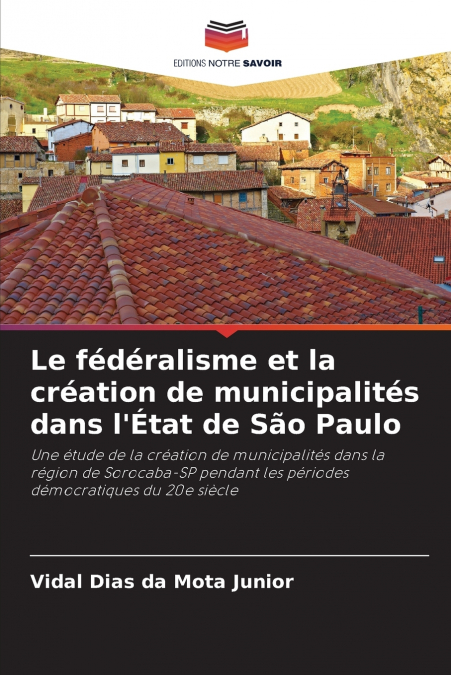 Le fédéralisme et la création de municipalités dans l’État de São Paulo