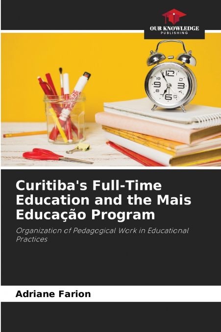 Curitiba’s Full-Time Education and the Mais Educação Program