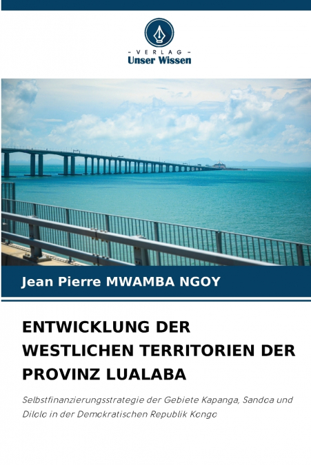 ENTWICKLUNG DER WESTLICHEN TERRITORIEN DER PROVINZ LUALABA
