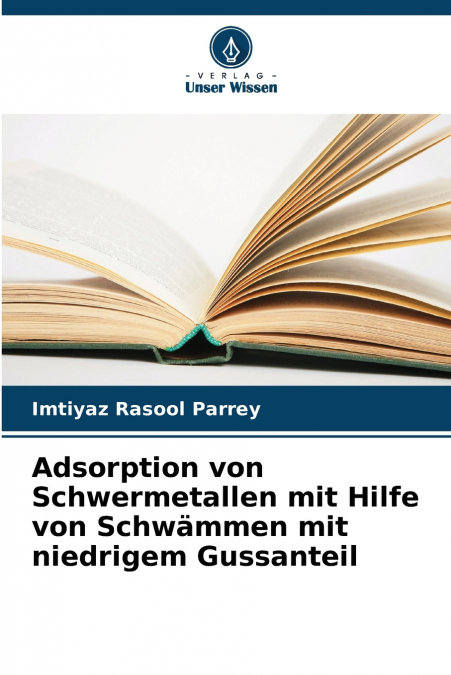 Adsorption von Schwermetallen mit Hilfe von Schwämmen mit niedrigem Gussanteil