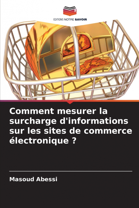 Comment mesurer la surcharge d’informations sur les sites de commerce électronique ?