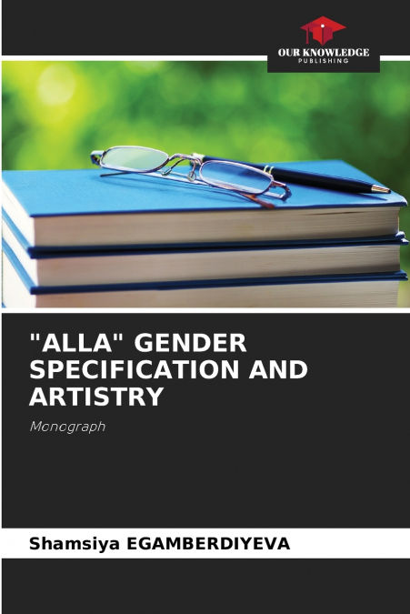 'ALLA' GENDER SPECIFICATION AND ARTISTRY