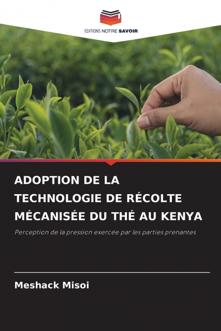 ADOPTION DE LA TECHNOLOGIE DE RÉCOLTE MÉCANISÉE DU THÉ AU KENYA