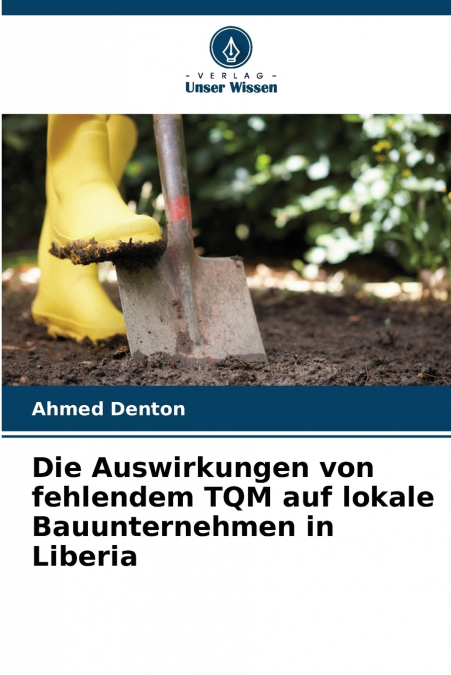 Die Auswirkungen von fehlendem TQM auf lokale Bauunternehmen in Liberia