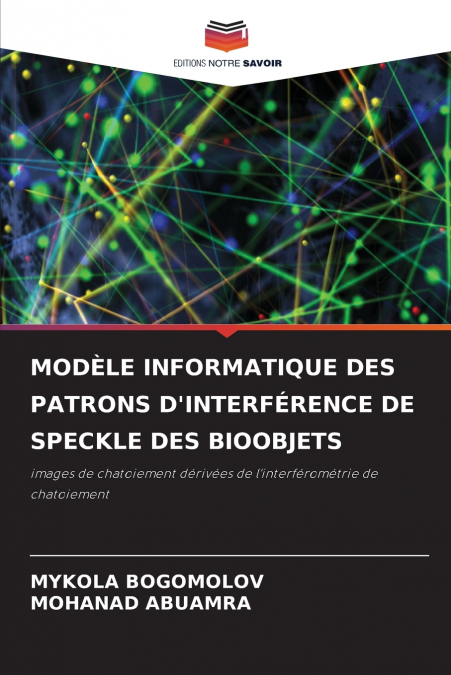 MODÈLE INFORMATIQUE DES PATRONS D’INTERFÉRENCE DE SPECKLE DES BIOOBJETS