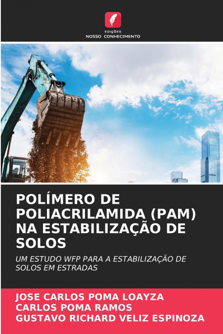 POLÍMERO DE POLIACRILAMIDA (PAM) NA ESTABILIZAÇÃO DE SOLOS