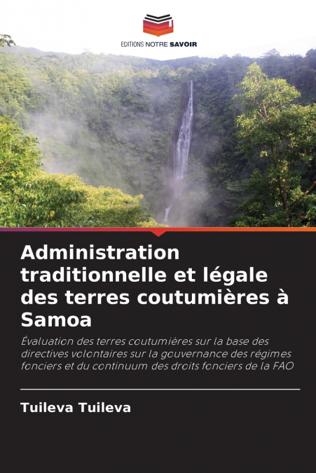 Administration traditionnelle et légale des terres coutumières à Samoa
