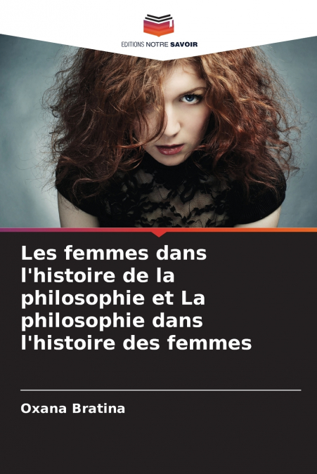 Les femmes dans l’histoire de la philosophie et La philosophie dans l’histoire des femmes