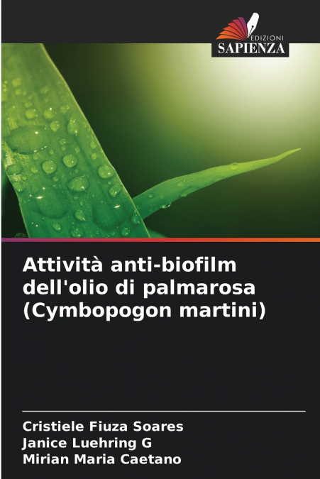 Attività anti-biofilm dell’olio di palmarosa (Cymbopogon martini)
