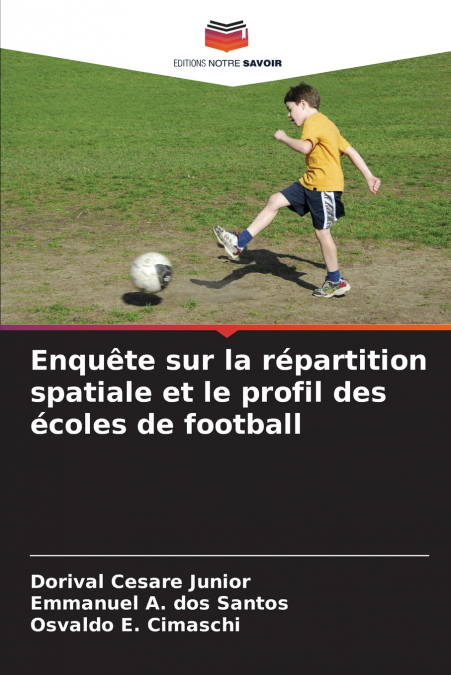 Enquête sur la répartition spatiale et le profil des écoles de football