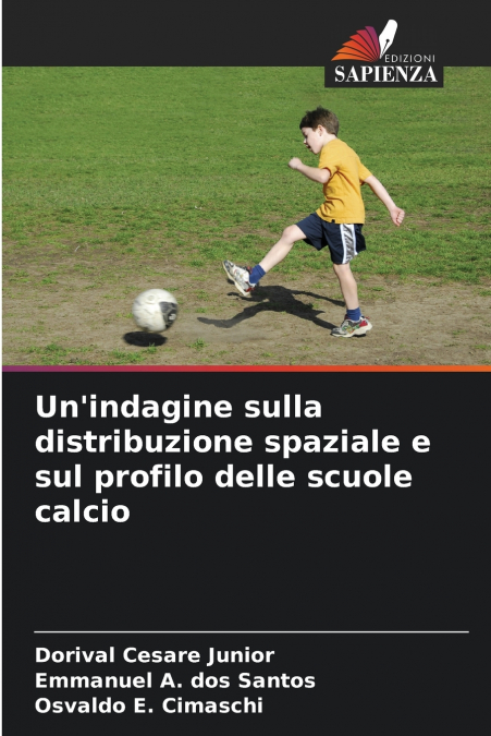Un’indagine sulla distribuzione spaziale e sul profilo delle scuole calcio