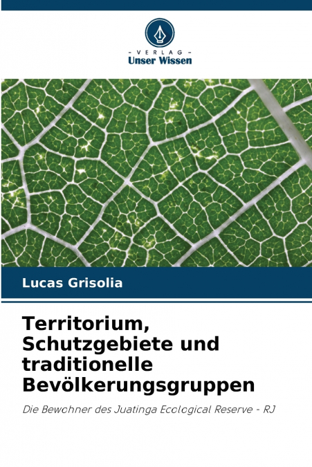 Territorium, Schutzgebiete und traditionelle Bevölkerungsgruppen