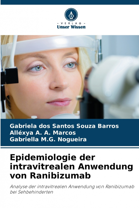 Epidemiologie der intravitrealen Anwendung von Ranibizumab