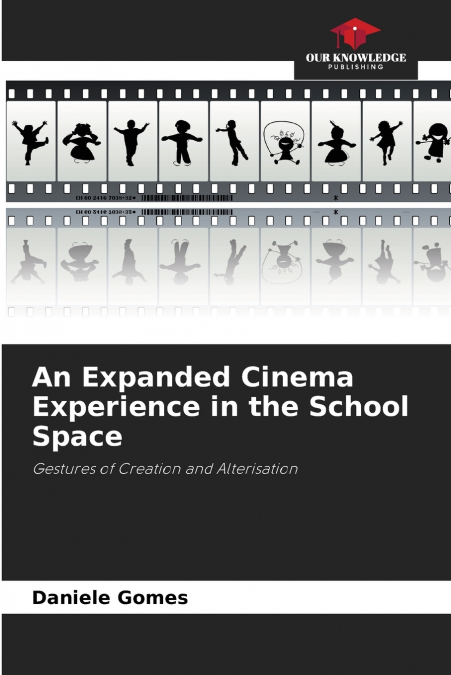 An Expanded Cinema Experience in the School Space