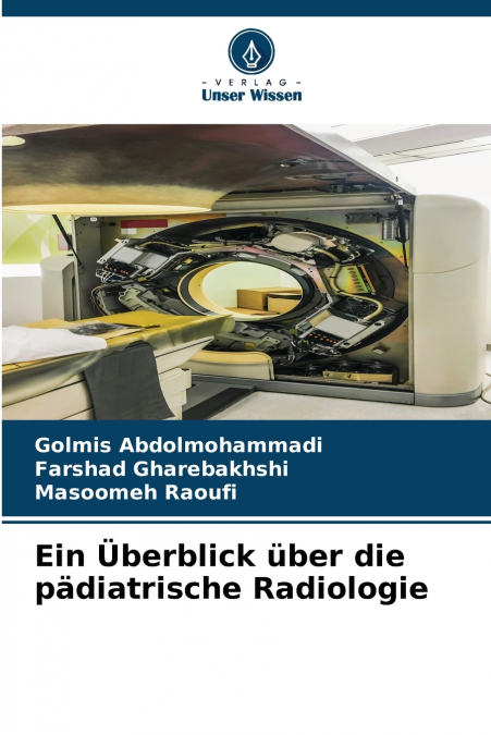 Ein Überblick über die pädiatrische Radiologie