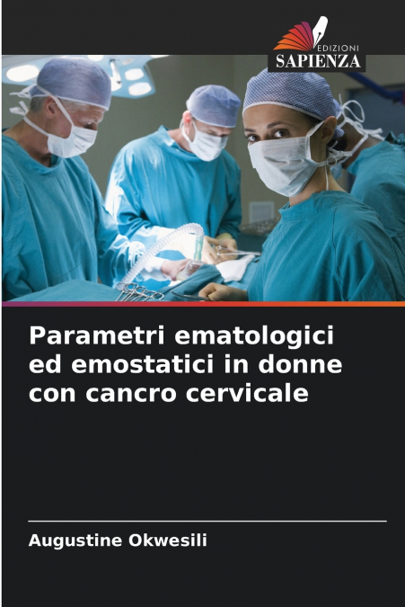 Parametri ematologici ed emostatici in donne con cancro cervicale