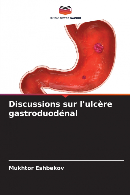 Discussions sur l’ulcère gastroduodénal