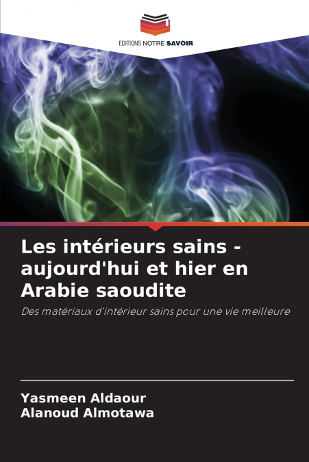 Les intérieurs sains - aujourd’hui et hier en Arabie saoudite