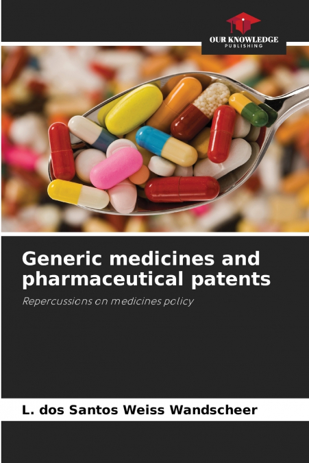 Generic medicines and pharmaceutical patents