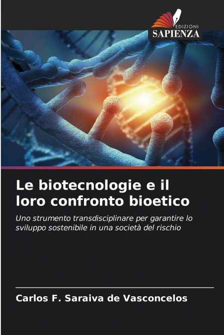 Le biotecnologie e il loro confronto bioetico