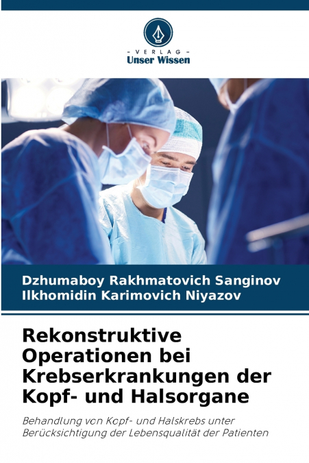 Rekonstruktive Operationen bei Krebserkrankungen der Kopf- und Halsorgane