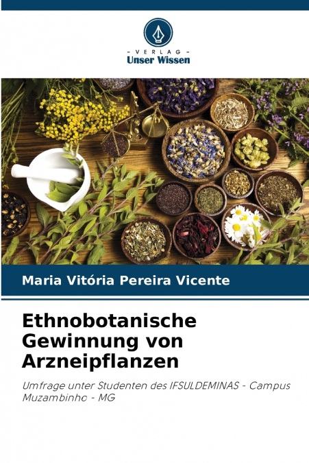 Ethnobotanische Gewinnung von Arzneipflanzen