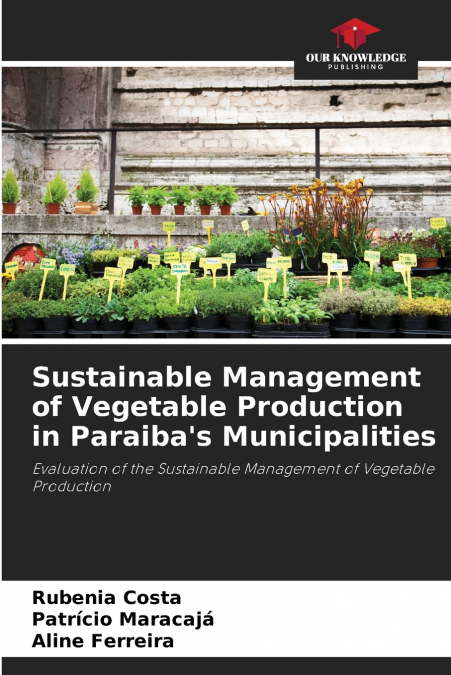 Sustainable Management of Vegetable Production in Paraiba’s Municipalities