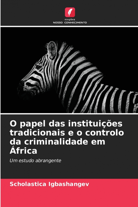 O papel das instituições tradicionais e o controlo da criminalidade em África