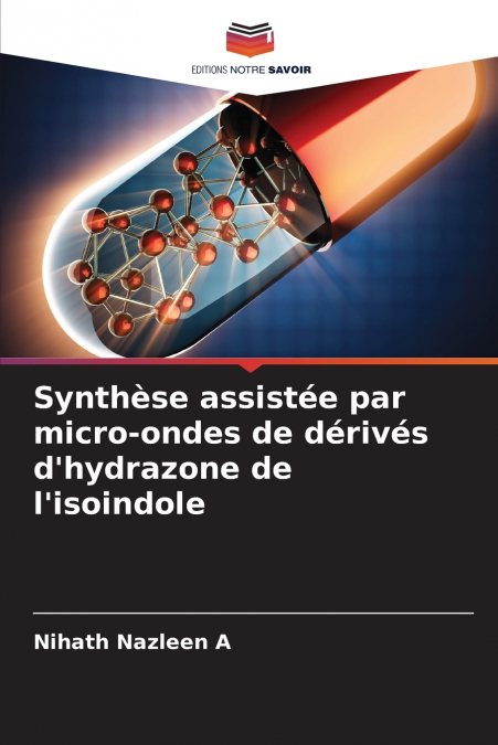 Synthèse assistée par micro-ondes de dérivés d’hydrazone de l’isoindole