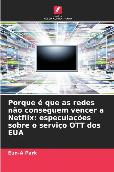 Porque é que as redes não conseguem vencer a Netflix
