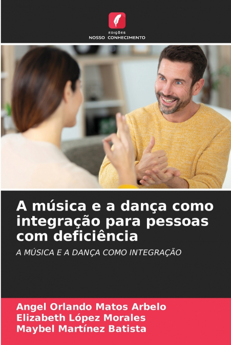 A música e a dança como integração para pessoas com deficiência