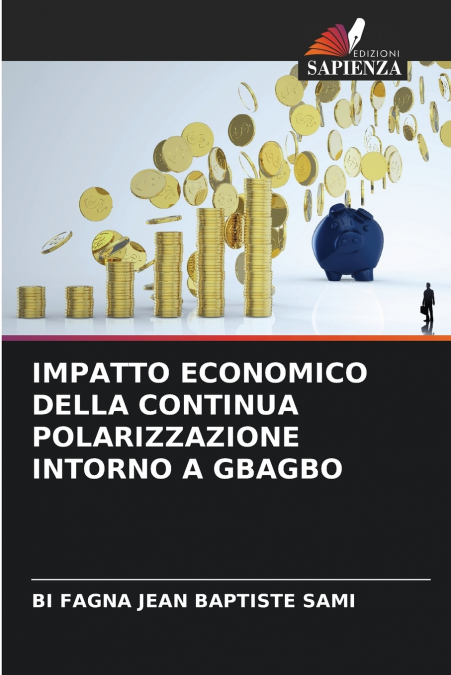IMPATTO ECONOMICO DELLA CONTINUA POLARIZZAZIONE INTORNO A GBAGBO